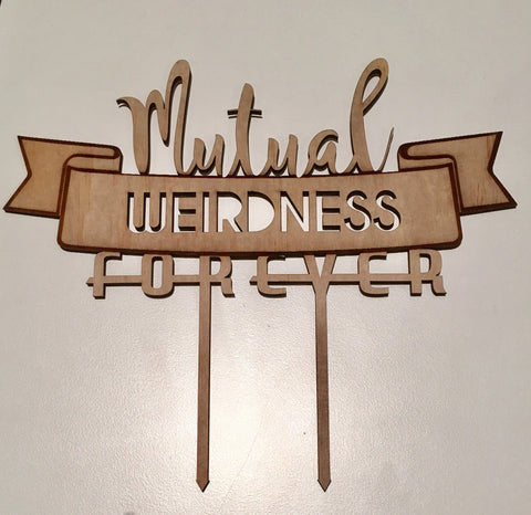 Cake Topper || Mutual Weirdness Forever